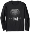 I'm Owl In Poker Confidence All-In Long Sleeve Owl Art Shirt